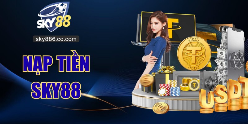 Nạp Tiền SKY88