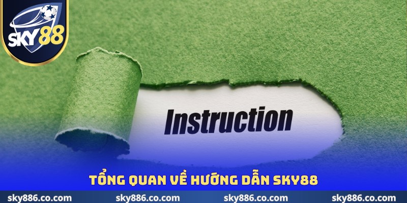 Tổng quan về hướng dẫn SKY88